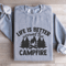 Life Is Better Around The Campfire Sweatshirt 2