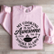 My Cooking Is So Awesome Sweatshirt 3