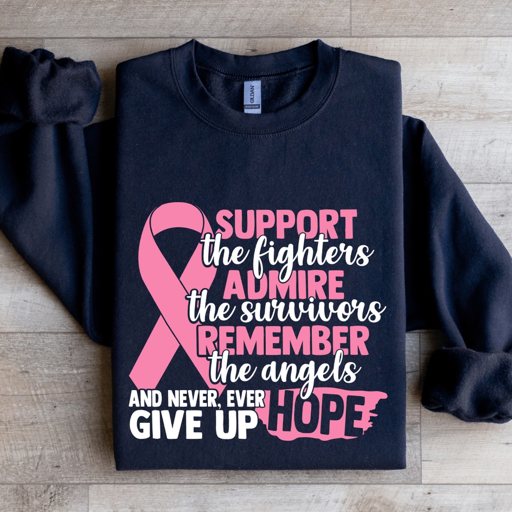 Support The Fighters Admire The Survivors Sweatshirt 1