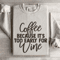 Coffee Because Its Too Early For Wine Sweatshirt 4