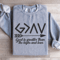 God Is Greater Than The Highs And Lows Sweatshirt 3