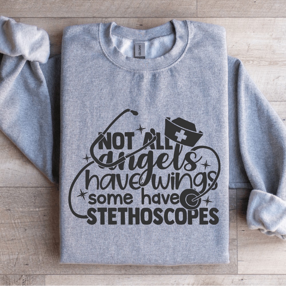 Not All Angels Have Wings Some Have Stethoscopes Sweatshirt 3