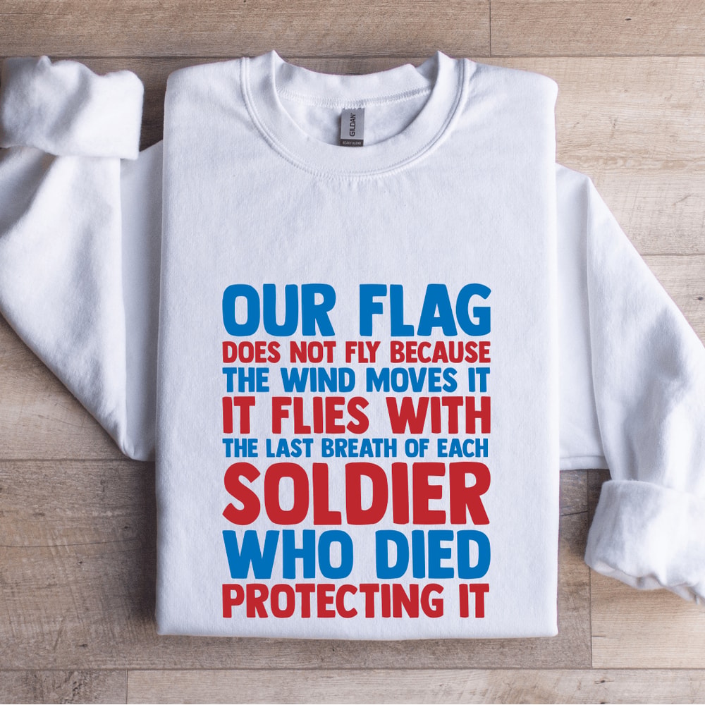 Our Flag Does Not Fly Sweatshirt 1