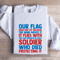 Our Flag Does Not Fly Sweatshirt 1