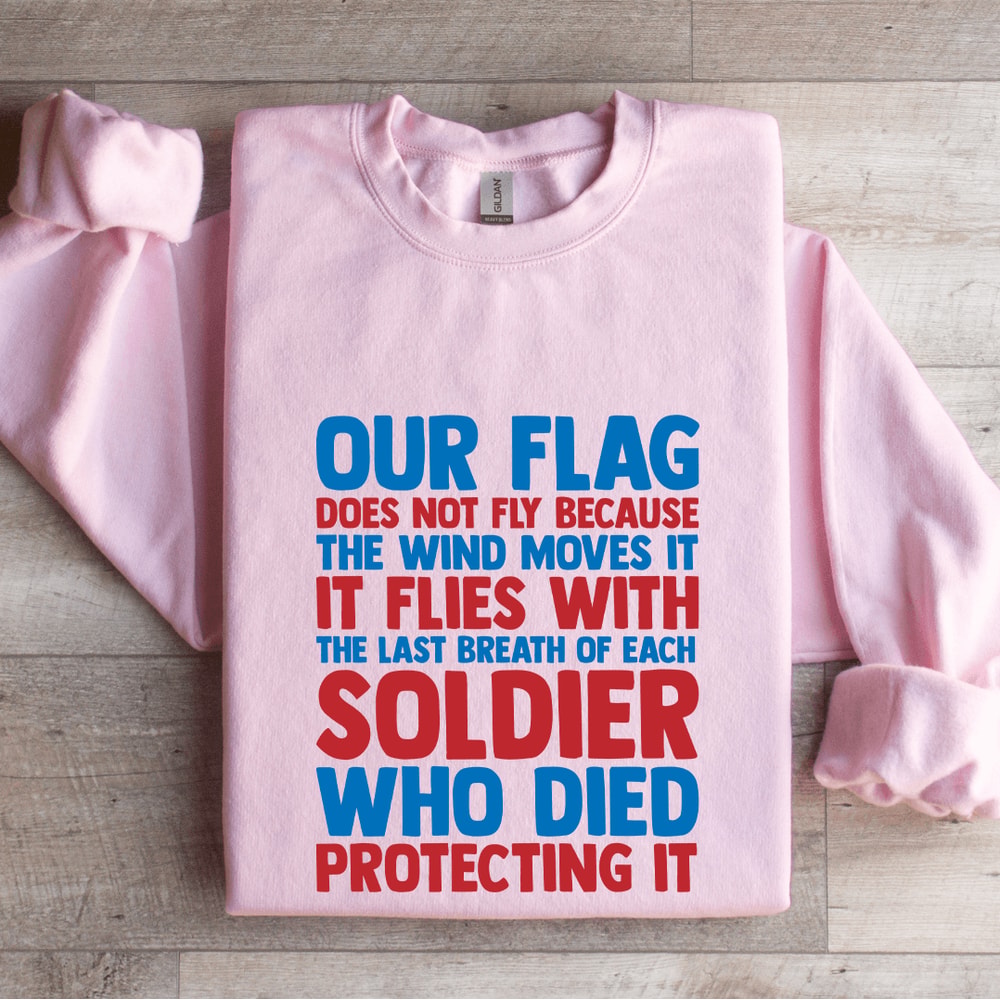 Our Flag Does Not Fly Sweatshirt 4