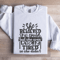 She Believed She Could Sweatshirt 1