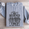 She Believed She Could Sweatshirt 2