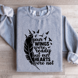 your wings were ready sweatshirt