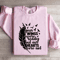 Your Wings Were Ready Sweatshirt 3