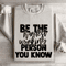 Be The Hardest Working Person You Know Sweatshirt 0
