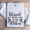Blessed Are Those Who Do My Dishes Sweatshirt 0