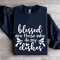 Blessed Are Those Who Do My Dishes Sweatshirt 1