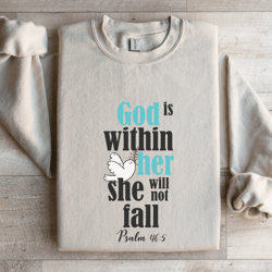 god is within her she will not fall sweatshirt