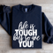 Life Is Tough But So Are You Sweatshirt 0