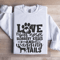 Love Is Wet Noses Slobbery Kisses Sweatshirt 1