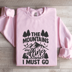 the mountains are calling sweatshirt