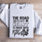 The Road To My Heart Sweatshirt 1