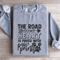 The Road To My Heart Sweatshirt 3
