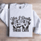Yes I Really Do Need All These Cats Sweatshirt 0