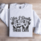 Yes I Really Do Need All These Cats Sweatshirt 0
