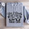 Yes I Really Do Need All These Cats Sweatshirt 2
