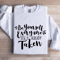 Be Yourself Everyone Else Is Already Taken Sweatshirt 1