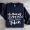 Be Yourself Everyone Else Is Already Taken Sweatshirt 2