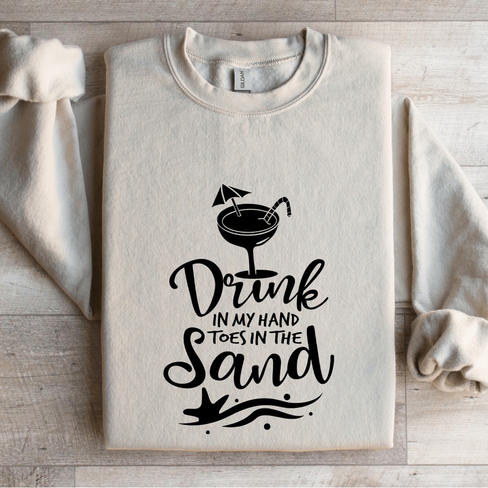 Drink In My Hand Toes In The Sand Sweatshirt 4