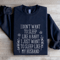 I Dont Want To Sleep Like A Baby Sweatshirt 2