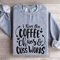 I Run On Coffee Chaos And Cuss Words Sweatshirt 2