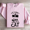 Cat Owner Nah Owned By A Cat Sweatshirt 3