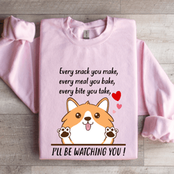every snack you make sweatshirt