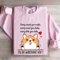 Every Snack You Make Sweatshirt 0