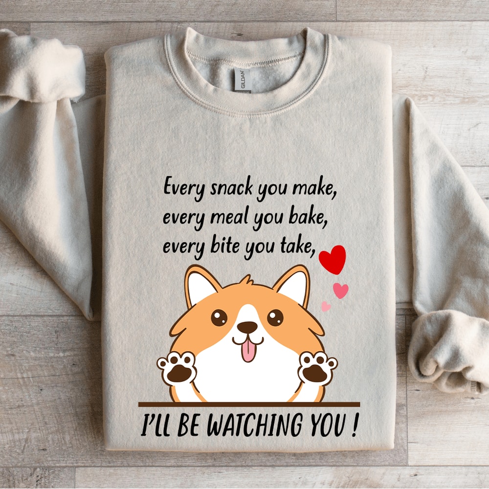 Every Snack You Make Sweatshirt 4