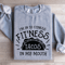 Im In To Fitness Fitness Tacos Sweatshirt 2