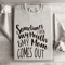 Sometimes I Open My Mouth Sweatshirt 0
