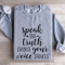 Speak The Truth Even If Your Voice Shakes Sweatshirt 2