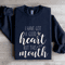 I Have Got A Good Heart Sweatshirt 2