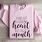 I Have Got A Good Heart Sweatshirt 4