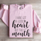 I Have Got A Good Heart Sweatshirt 4