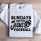 Sundays Are For Jesus Football Sweatshirt 1