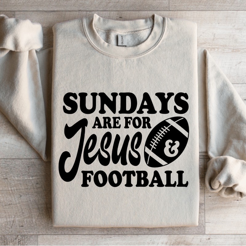 Sundays Are For Jesus Football Sweatshirt 0