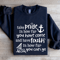 Take Pride In How Far You Have Come Sweatshirt 1