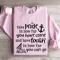 Take Pride In How Far You Have Come Sweatshirt 3