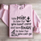 Take Pride In How Far You Have Come Sweatshirt 3