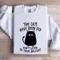 The Cats Have Been Fed Sweatshirt 1