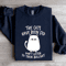 The Cats Have Been Fed Sweatshirt 0