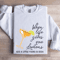 When Life Gives U Lemons Sweatshirt 1