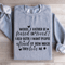 Would I Rather Be Feared Or Loved Sweatshirt 2