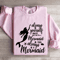 Always Be Yourself Unless You Can Be A Mermaid Sweatshirt 3